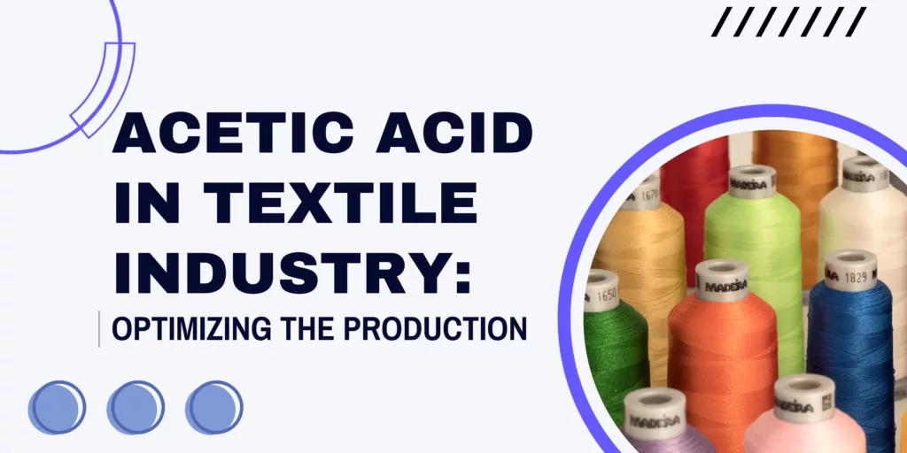 acetic acid in textile industry