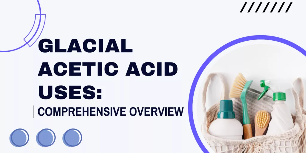 glacial acetic acid uses - blog banner